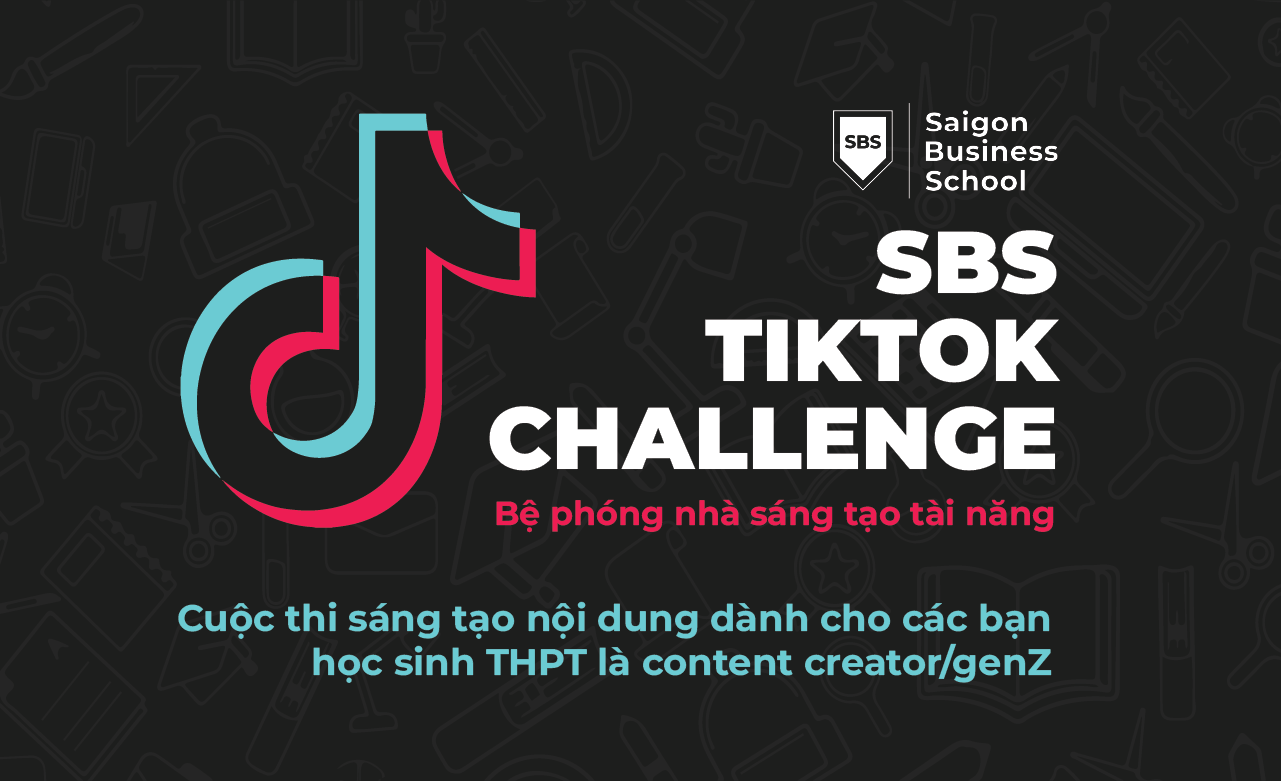CUỘC THI TIKTOK SBS CHALLENGE – BỆ PHÓNG NHÀ SÁNG TẠO TÀI NĂNG
